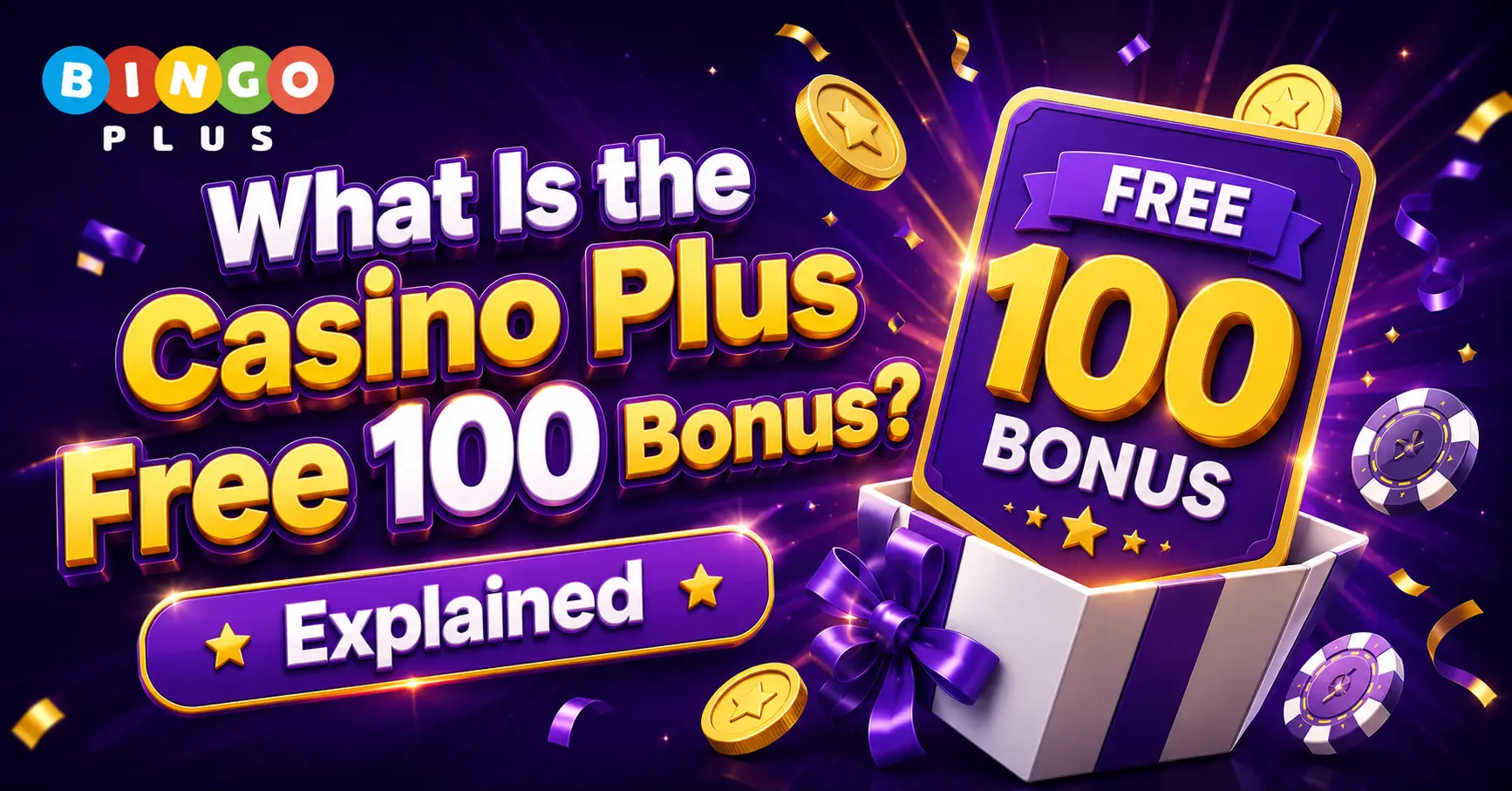 What Is the Casino Plus Free 100 Bonus Explained